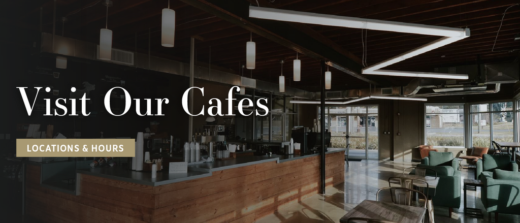 Visit Our Cafes